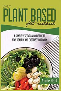 Daily Plant Based Diet Cookbook