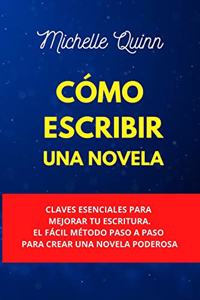 Cómo Escribir Una Novela