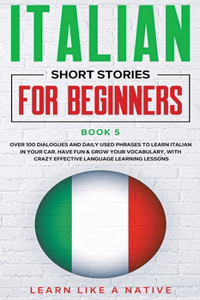 Italian Short Stories for Beginners Book 5