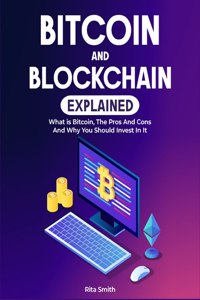 Bitcoin and Blockchain Explained