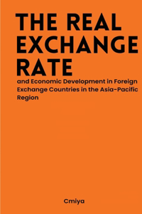 Real Exchange Rate and Economic Development in Foreign Exchange Countries in the Asia-Pacific Region