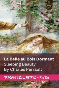 Belle au Bois Dormant / Sleeping Beauty