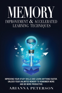 Memory Improvement & Accelerated Learning Techniques