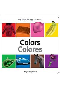 My First Bilingual Book-Colors (English-Spanish)