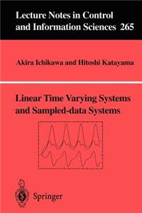 Linear Time Varying Systems and Sampled-Data Systems