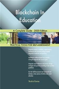 Blockchain In Education A Complete Guide - 2020 Edition