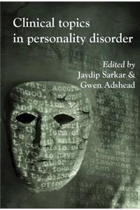 Clinical Topics in Personality Disorder