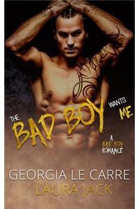 The Bad Boy Wants Me