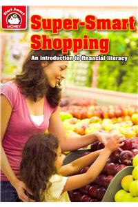 Super-Smart Shopping: An Introduction to Financial Literacy