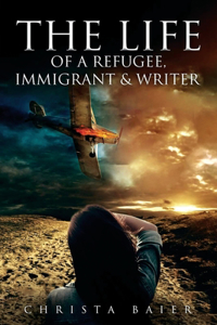 Life of a Refugee, Immigrant and Writer