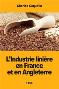 L'Industrie linière en France et en Angleterre