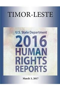 TIMOR-LESTE 2016 HUMAN RIGHTS Report