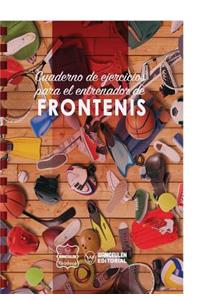 Cuaderno de Ejercicios para el Entrenador de Frontenis