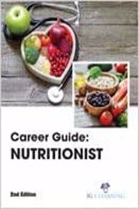 Career Guide Nutritiionist (2Nd Edition)