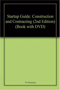 Startup Guide: Construction and Contracting (2nd Edition) (Book with DVD)