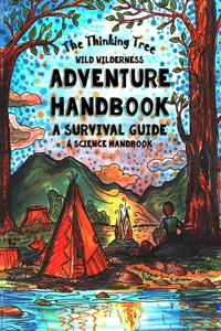 Thinking Tree - Wild Wilderness - Adventure Handbook