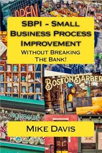 Sbpi - Small Business Process Improvement