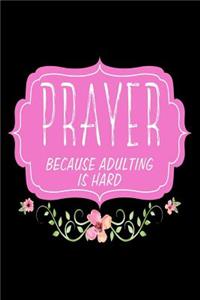 Prayer Because Adulting is Hard