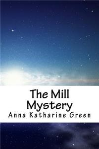 The Mill Mystery