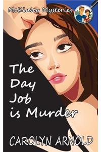 The Day Job is Murder