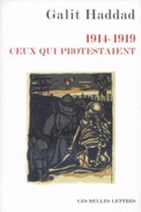 1914-1919. Ceux Qui Protestaient
