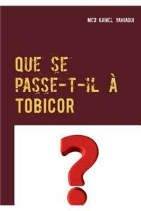 Que se passe-t-il à TOBICOR