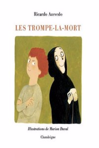 Trompe-La-Mort(les)