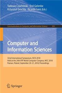 Computer and Information Sciences: 32nd International Symposium, Iscis 2018, Held at the 24th Ifip World Computer Congress, Wcc 2018, Poznan, Poland, September 20-21, 2018, Proceeding