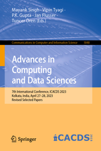 Advances in Computing and Data Sciences: 7th International Conference, Icacds 2023, Kolkata, India, April 27-28, 2023, Revised Selected Papers