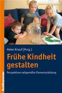 Fruhe Kindheit Gestalten