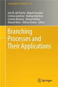 Branching Processes and Their Applications