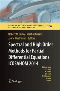 Spectral and High Order Methods for Partial Differential Equations Icosahom 2014