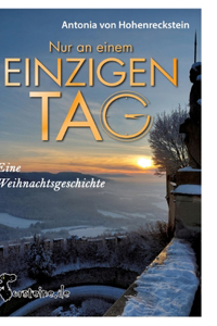 Nur an einem einzigen Tag