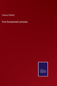 Five Occasional Lectures