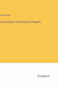 Annual Report of the Board of Regents