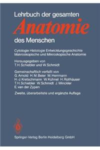 Lehrbuch Der Gesamten Anatomie Des Menschen: Cytologie, Histologie, Entwicklungsgeschichte, Makroskopische Und Mikroskopische Anatomie