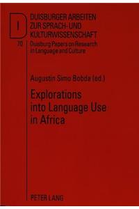 Explorations into Language Use in Africa