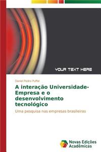 A interação Universidade-Empresa e o desenvolvimento tecnológico