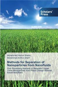 Methods for Separation of Nanoparticles from Nanofluids
