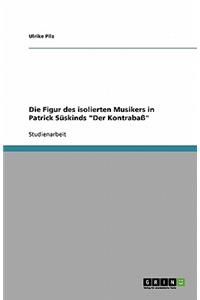 Die Figur des isolierten Musikers in Patrick Süskinds 