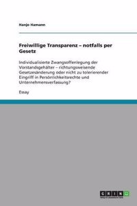Freiwillige Transparenz - Notfalls Per Gesetz