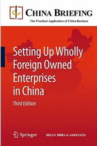 Setting Up Wholly Foreign Owned Enterprises in China