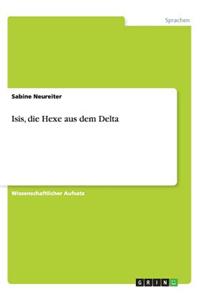 Isis, die Hexe aus dem Delta