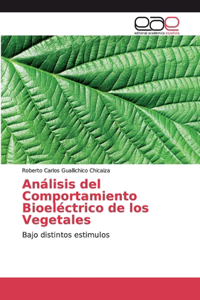 Análisis del Comportamiento Bioeléctrico de los Vegetales