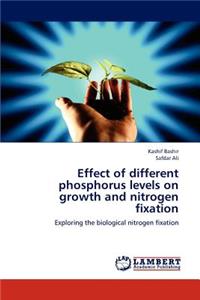 Effect of Different Phosphorus Levels on Growth and Nitrogen Fixation