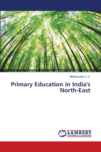 Primary Education in India's North-East