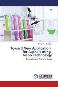 Toward New Application for Asphalt using Nano Technology