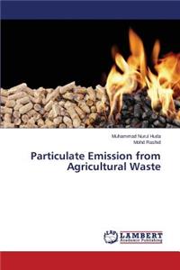 Particulate Emission from Agricultural Waste