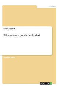 What makes a good sales leader?