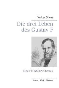 Die drei Leben des Gustav F